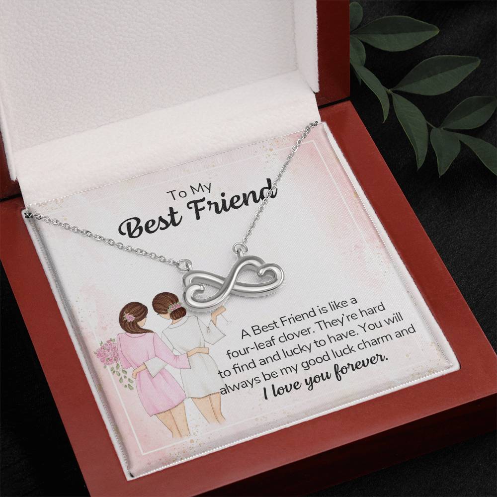 To my best friend - a best friend is like a four-leaf clover