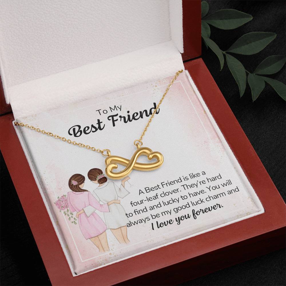 To my best friend - a best friend is like a four-leaf clover