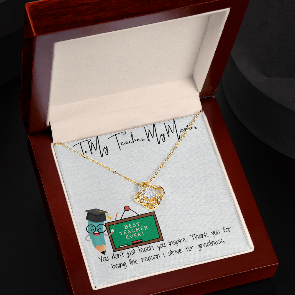 "To My Teacher: A Love Knot That Says Thank You"