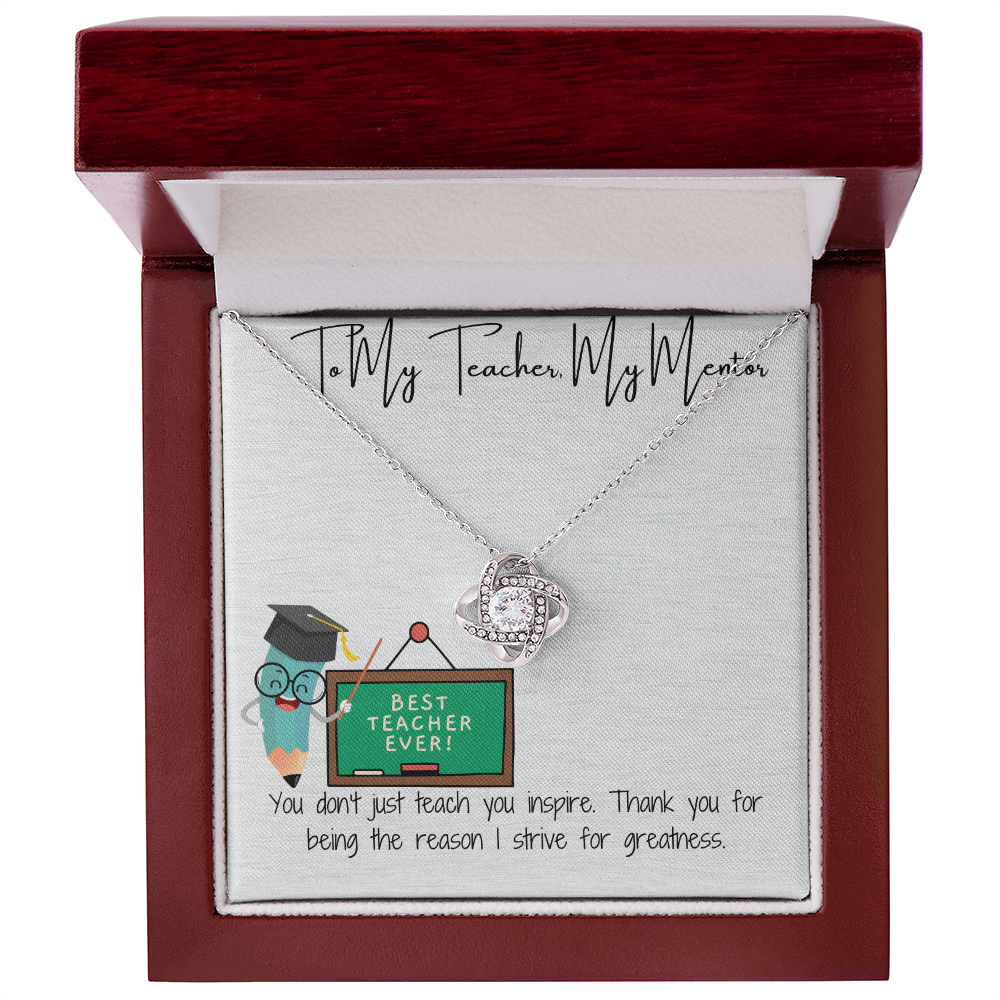 "To My Teacher: A Love Knot That Says Thank You"