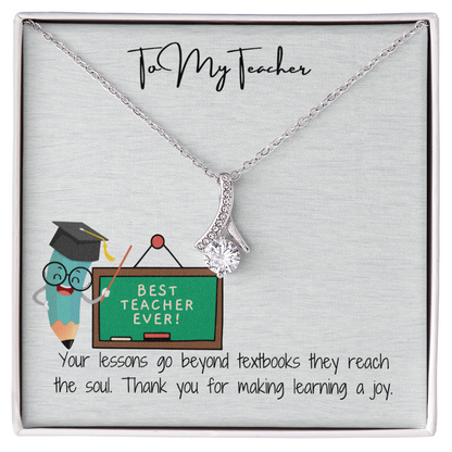 To My Teacher  Beauty in Every Lesson