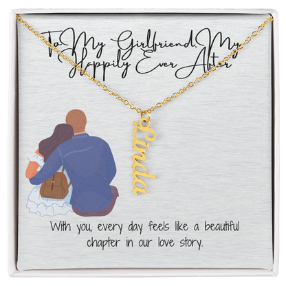 My Happily Ever After  Girlfriend Vertical Name Necklace