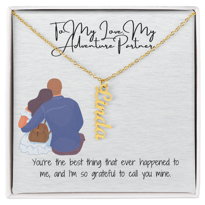 Adventure Partner  Girlfriend Vertical Name Necklace