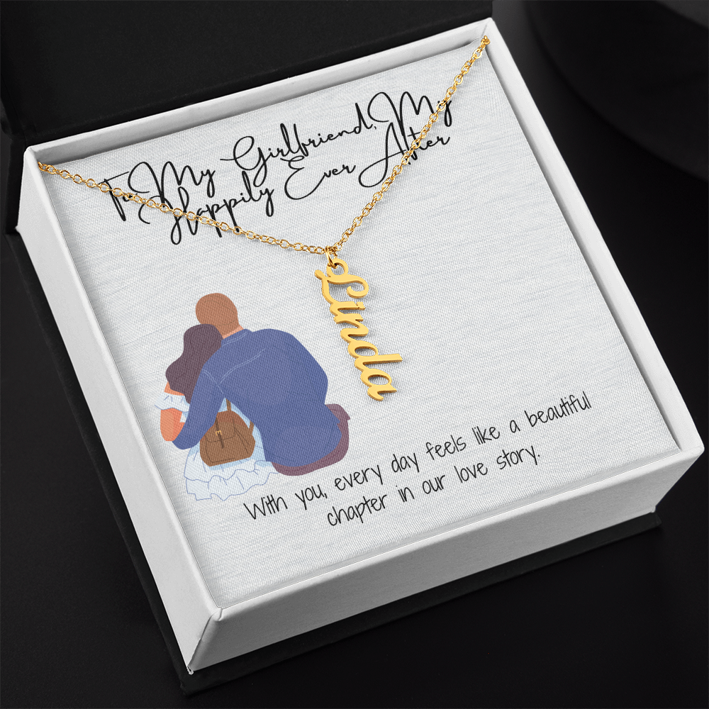 My Happily Ever After  Girlfriend Vertical Name Necklace